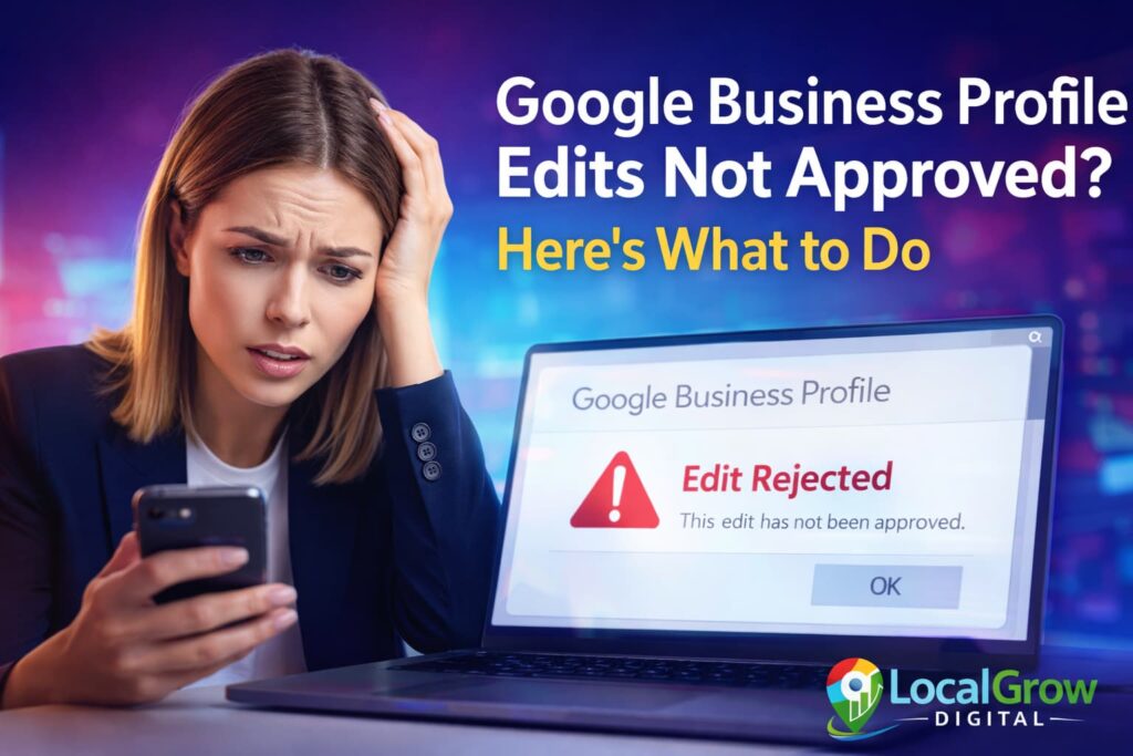 Google Business Profile edits not approved showing rejected update message on business listing
