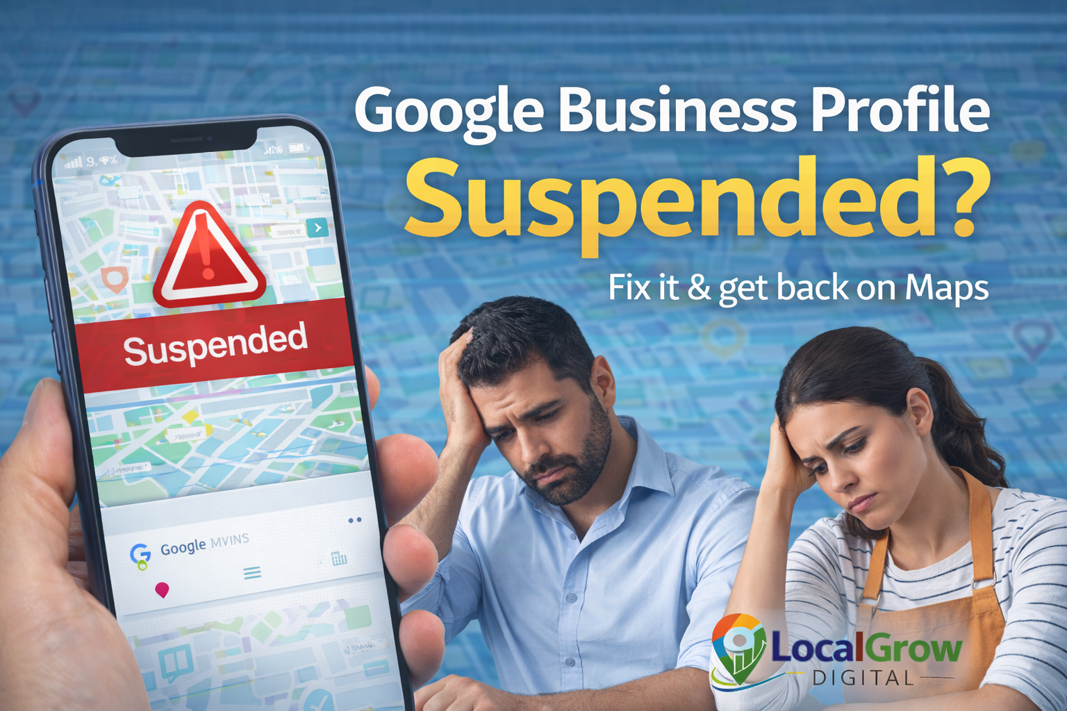 Google Business Profile suspended warning with stressed business owners trying to fix listing