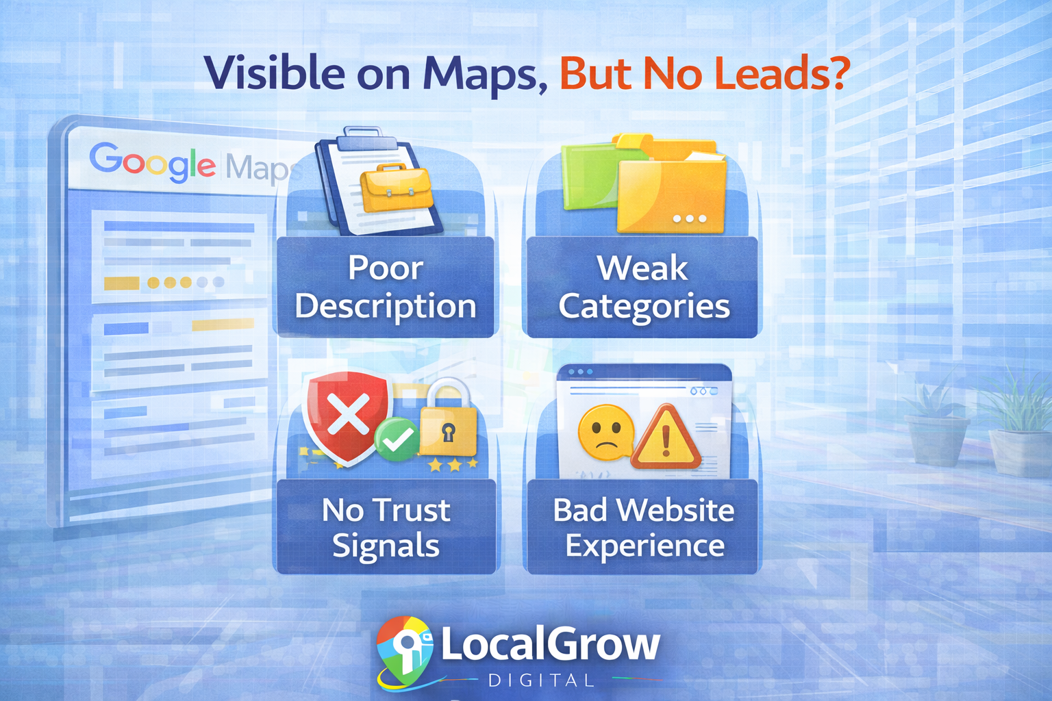 Reasons why Google Maps listing gets views but no leads

